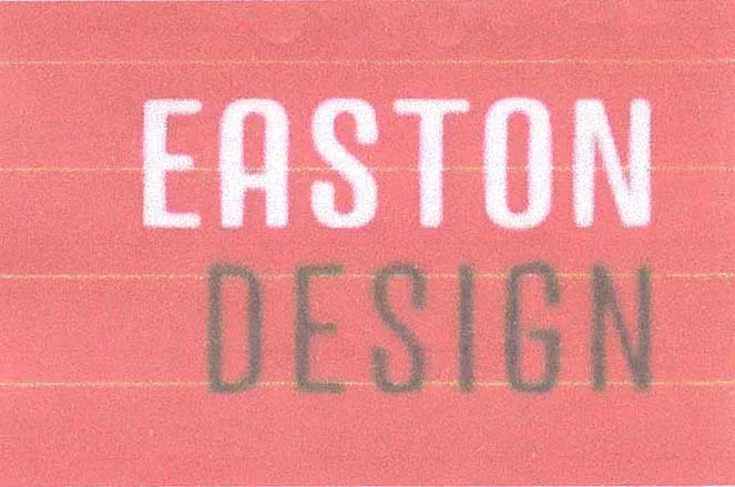 EASTON DESIGN