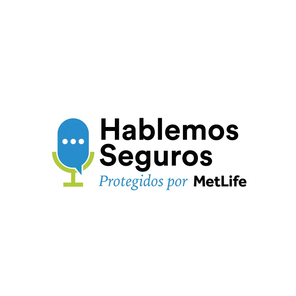 HABLEMOS SEGUROS PROTEGIDOS POR METLIFE