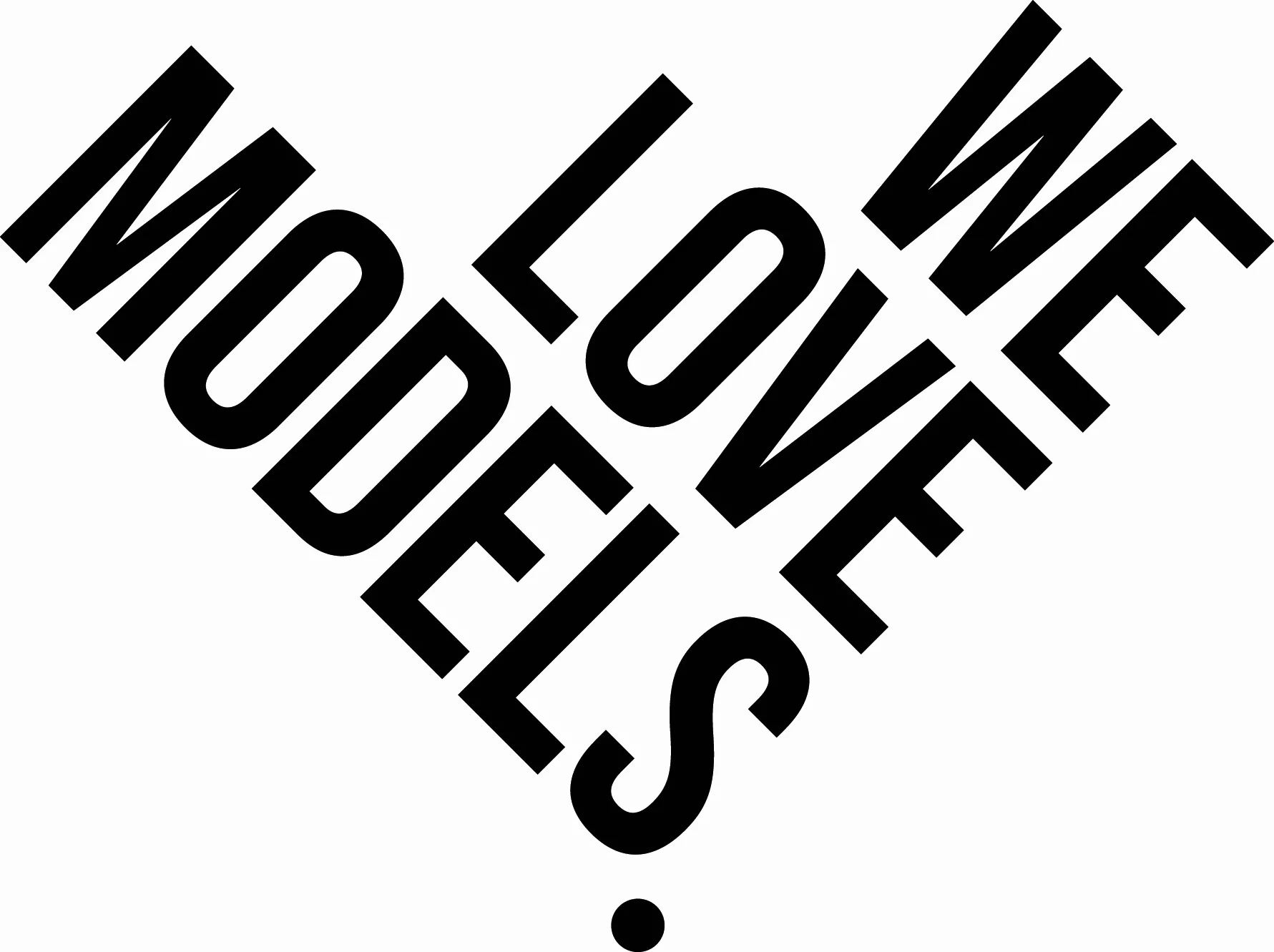 WE LOVE MODELS.