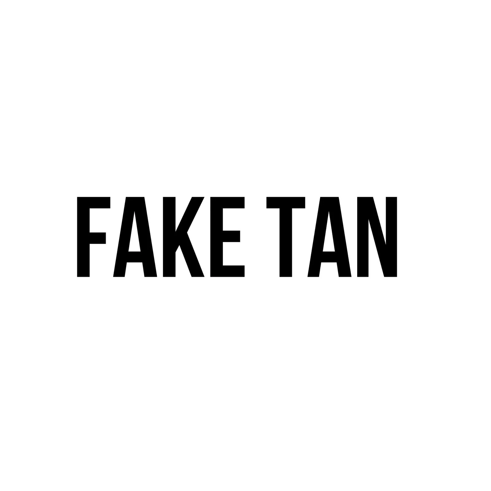 FAKE TAN
