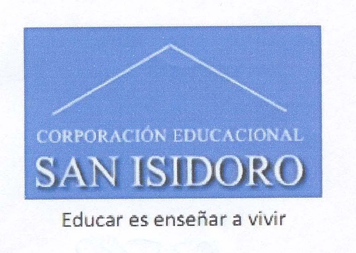 CORPORACION EDUCACIONAL SAN ISIDORO EDUCAR ES ENSEÑAR A VIVIR