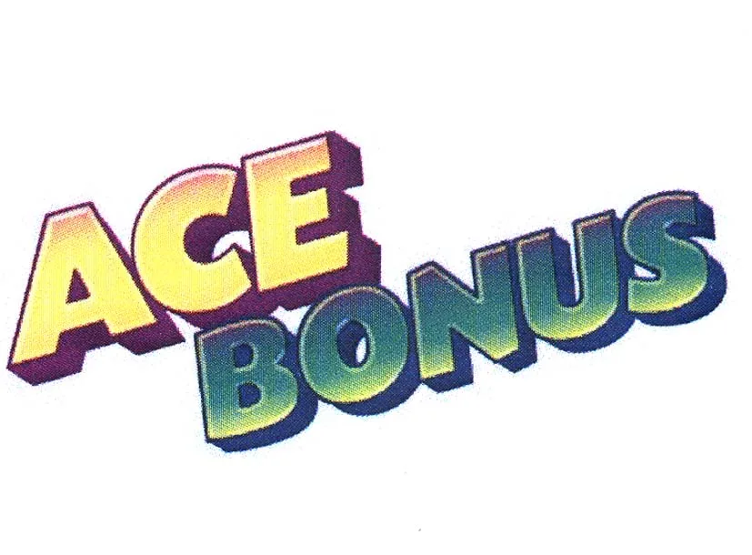 ACE BONUS
