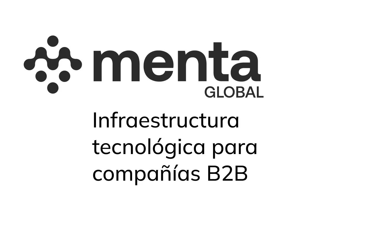 MENTA GLOBAL INFRAESTRUCTURA TECNOLÓGICA PARA COMPAÑÍAS B2B