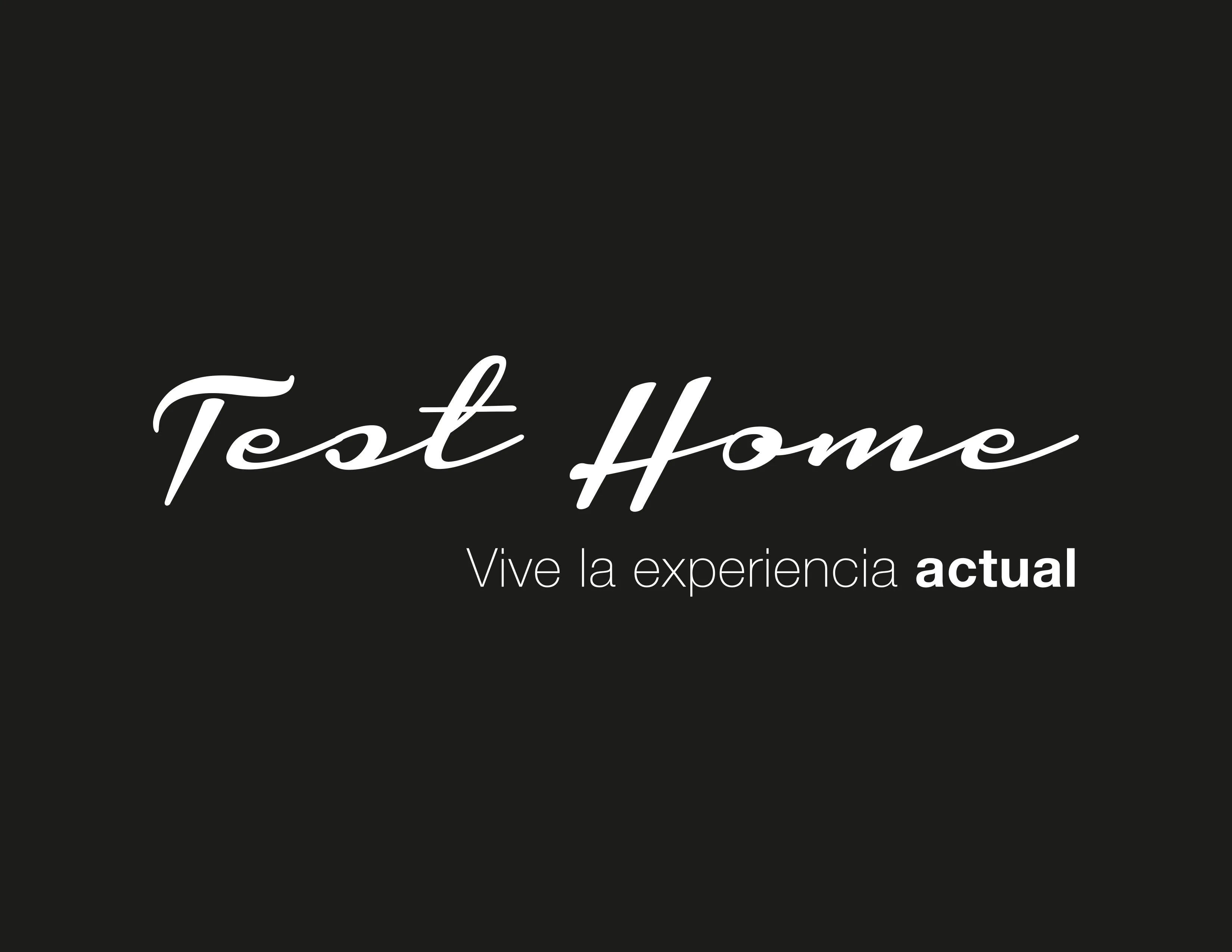 TEST HOME VIVE LA EXPERIENCIA ACTUAL