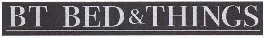BT BED & THINGS
