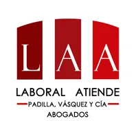 L A A LABORAL ATIENDE PADILLA, VASQUEZ Y CÍA. ABOGADOS