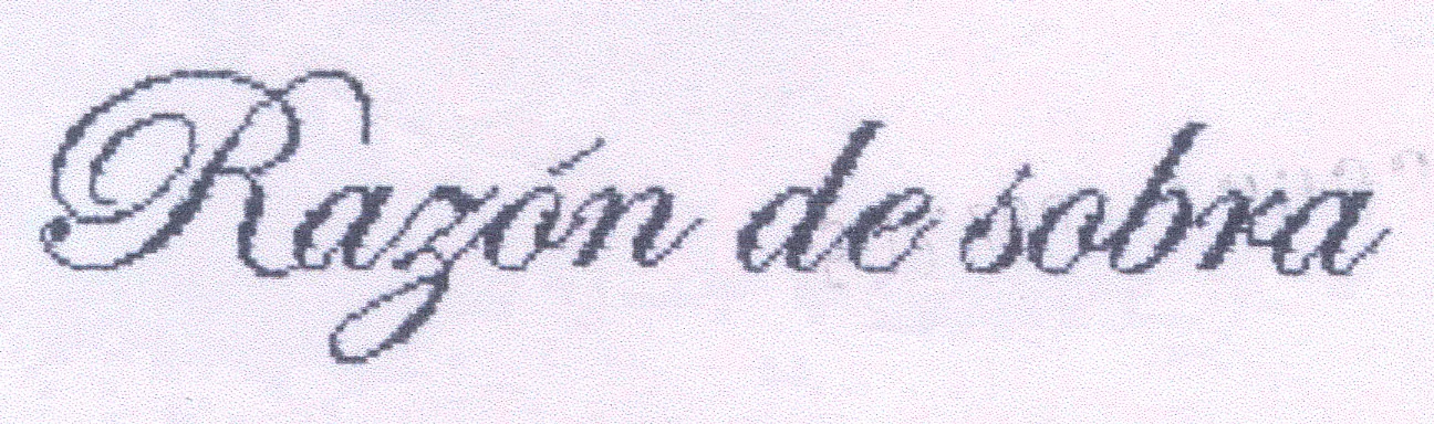 RAZÓN DE SOBRA