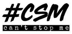#CSM CAN´T STOP ME