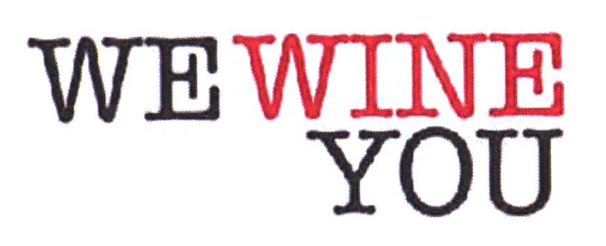 WE WINE YOU