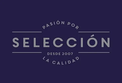 PASIÓN POR LA CALIDAD SELECCIÓN DESDE 2007