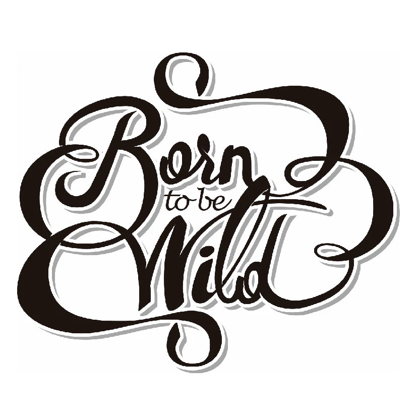 BORN TO BE WILD