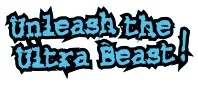 UNLEASH THE ULTRA BEAST!