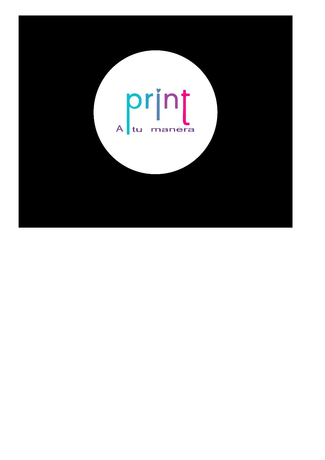 PRINT A tu manera
