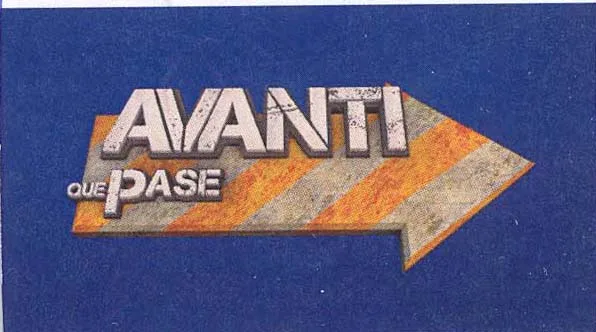 AVANTI QUE PASE