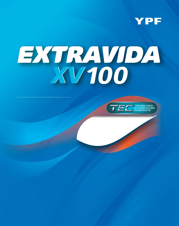 YPF EXTRAVIDA XV 100 TEC TECNOLOGÍA EN EVOLUCIÓN CONSTANTE