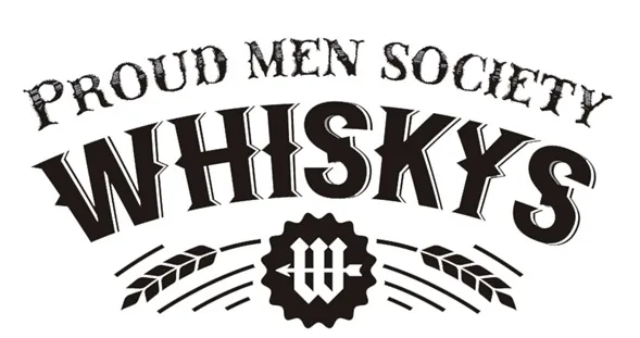 WHISKYS PROUD MEN SOCIETY W