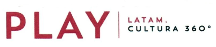 PLAY LATAM. CULTURA 360°