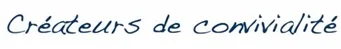 CRÉATEURS DE CONVIVIALITÉ