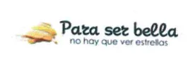 PARA SER BELLA
