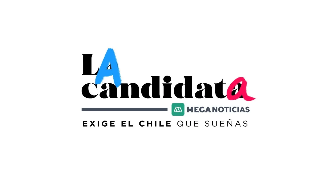 La Candidata M Meganoticias EXIGE EL CHILE QUE SUEÑAS