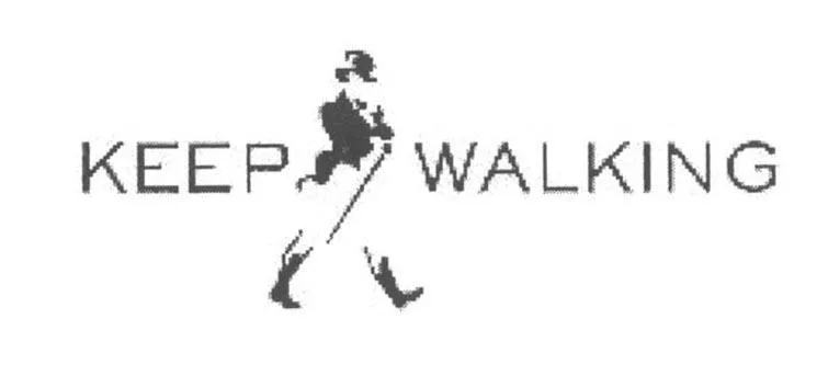 KEEP WALKING
