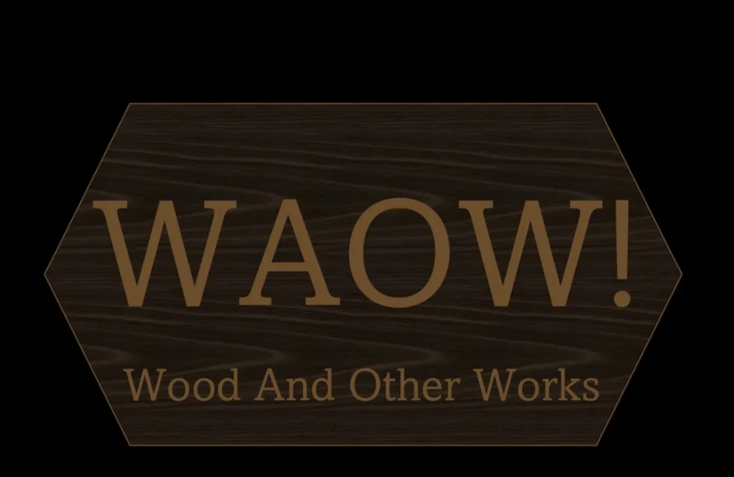 WAOW! wood and other works