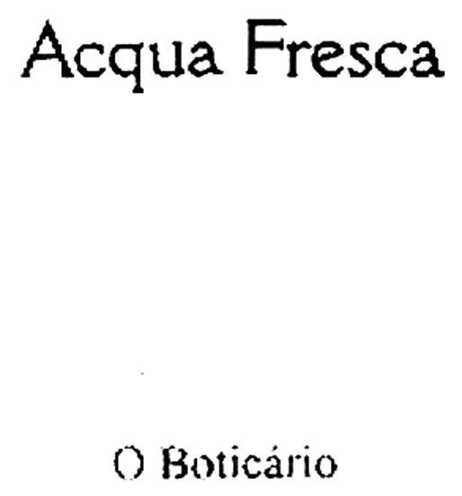 ACQUA FRESCA O BOTICARIO