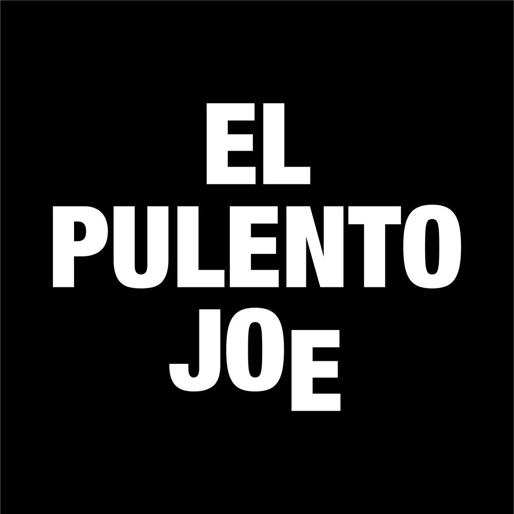 EL PULENTO JOE