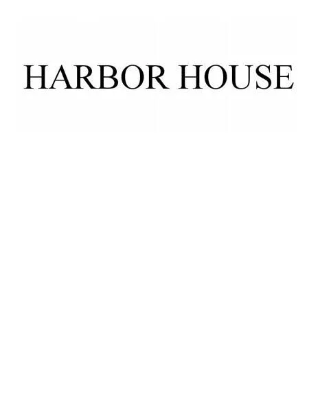 HARBOR HOUSE