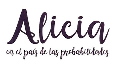 ALICIA EN EL PAIS DE LAS PROBABILIDADES