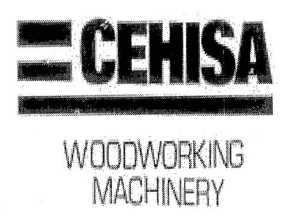 CEHISA WOODWORKING MACHINERY