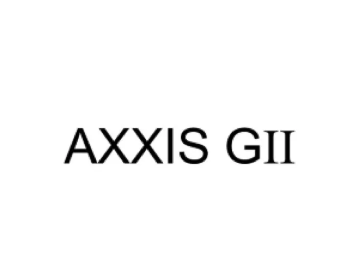 AXXIS GII