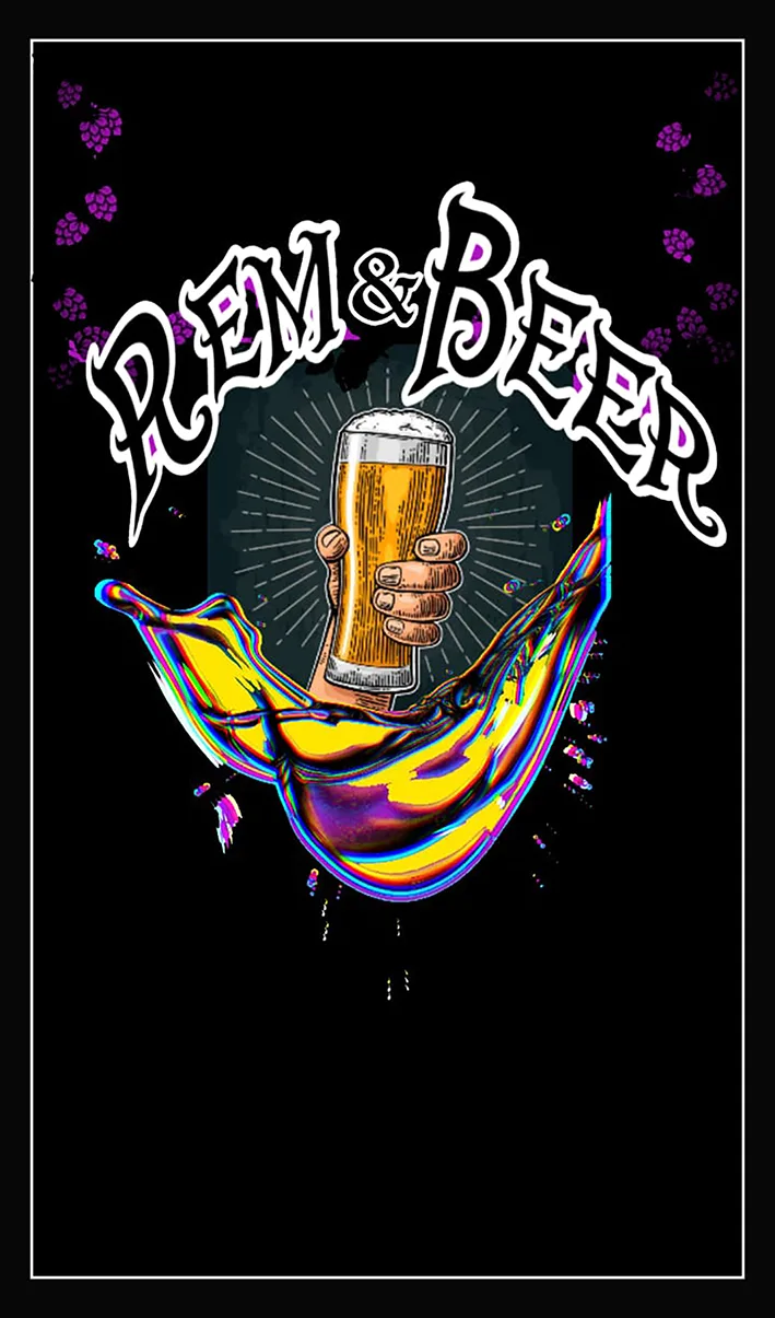 REM & BEER