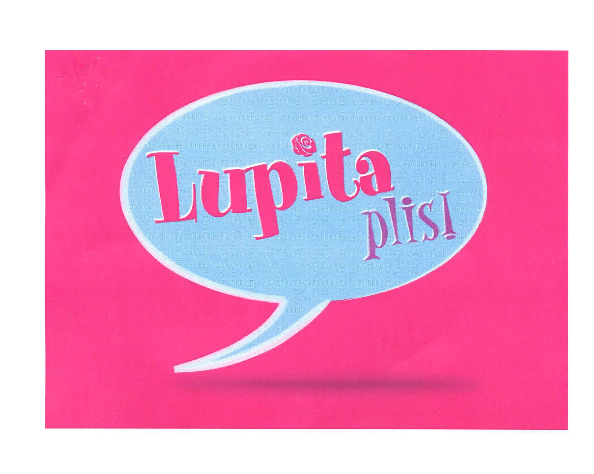 LUPITA PLIS!