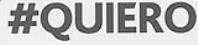#QUIERO