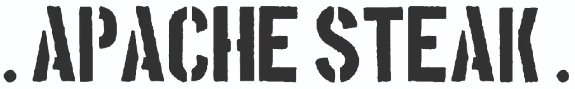 .APACHE STEAK.