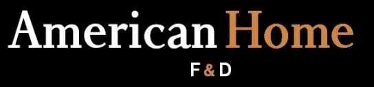 AMERICAN HOME F&D
