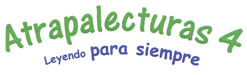 ATRAPALECTURAS 4 LEYENDO PARA SIEMPRE