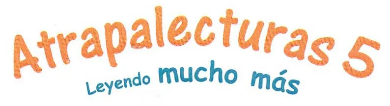 ATRAPALECTURAS 5 LEYENDO MUCHO MAS