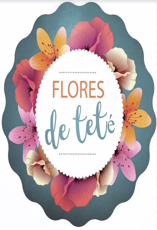 FLORES DE TETÉ