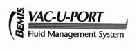 BEMIS VAC-U-PORT