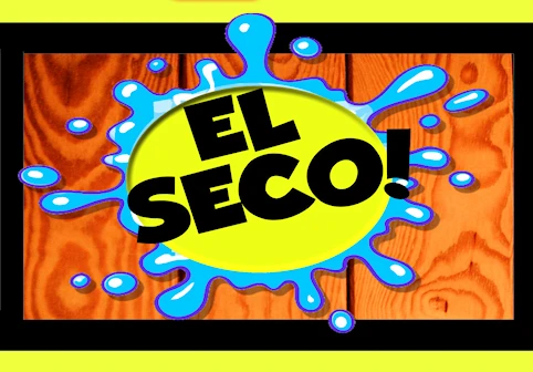 EL SECO!