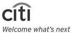 CITI WELCOME WHAT'S NEXT