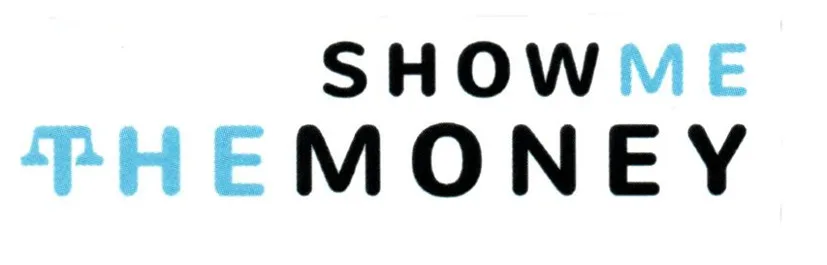 SHOW ME THE MONEY