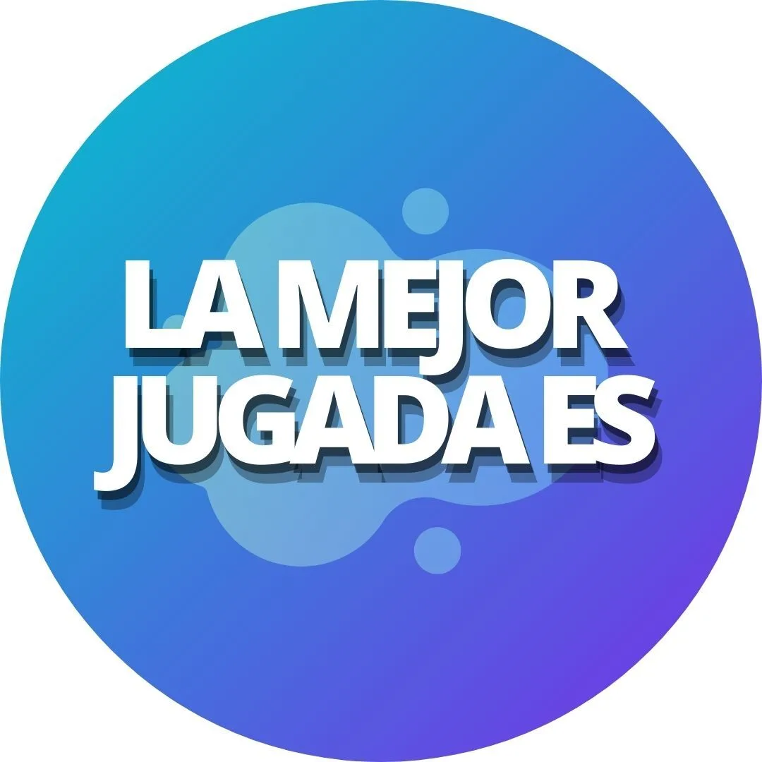 LA MEJOR JUGADA ES
