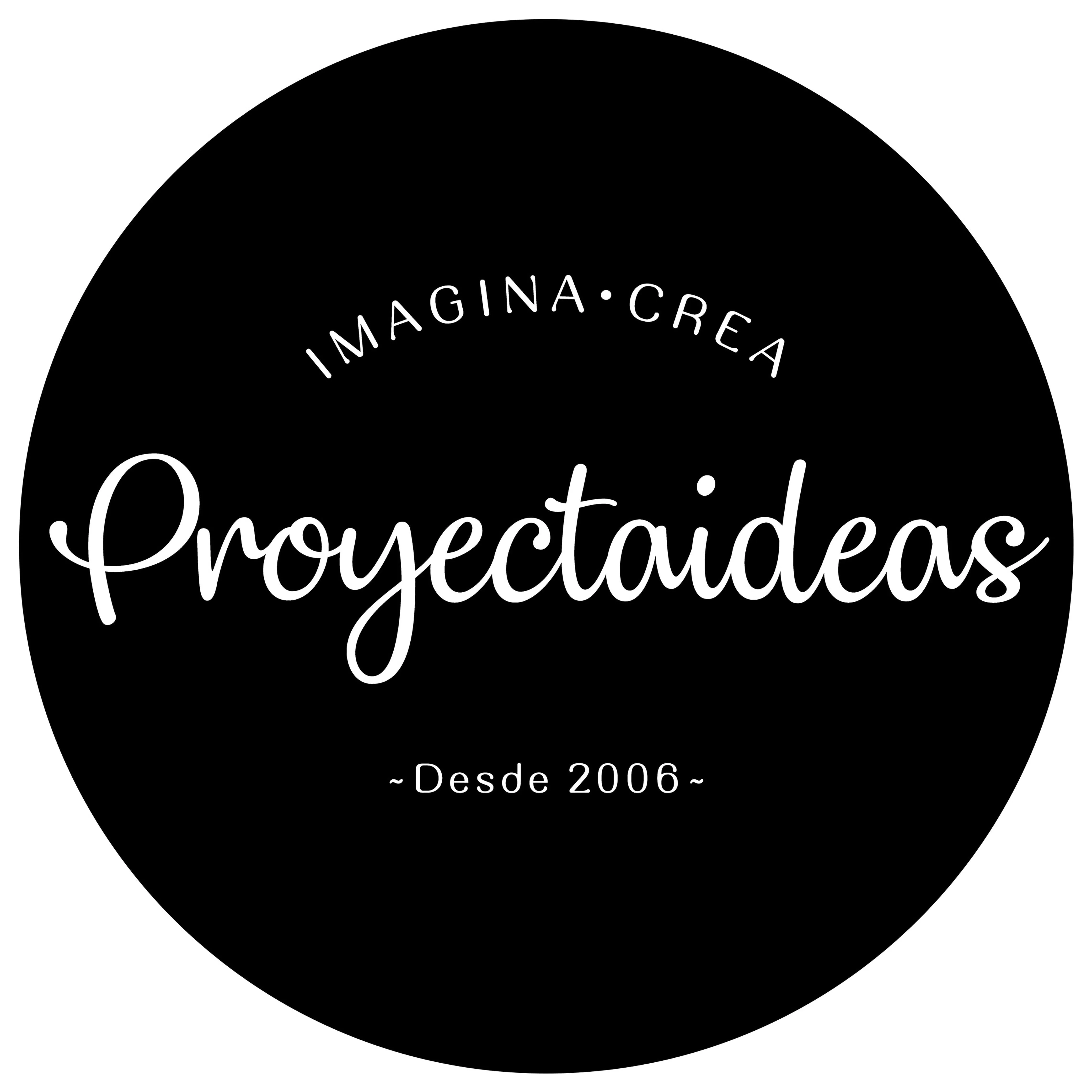 PROYECTAIDEAS IMAGINA CREA DESDE 2006