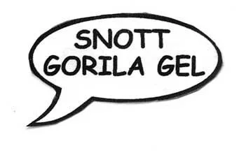 SNOTT GORILA GEL