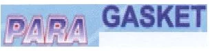 PARA GASKET