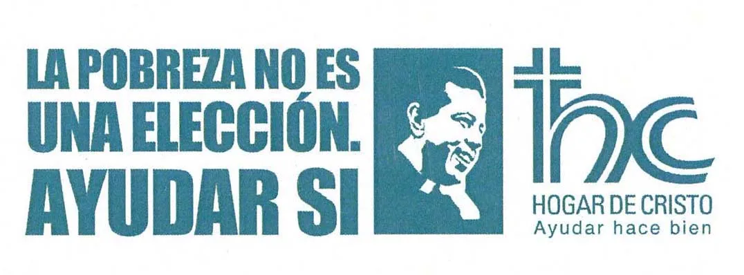 HC HOGAR DE CRISTO AYUDAR HACE BIEN LA POBREZA NO ES UNA ELECCION. AYUDAR SI