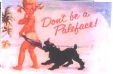 DON'T BE A PALEFACE